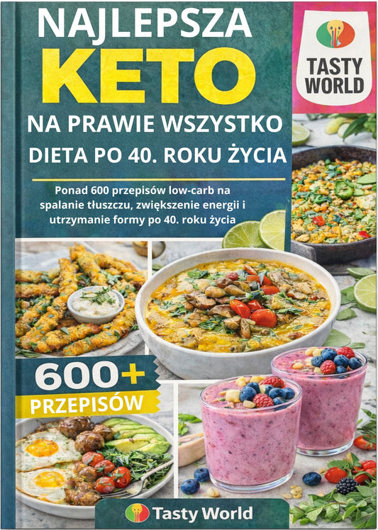 Najlepsza książka kucharska keto po 40 – 600+ przepisów niskowęglowodanowych